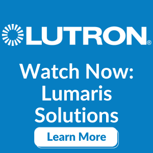 Lutron Lumaris: Watch Now